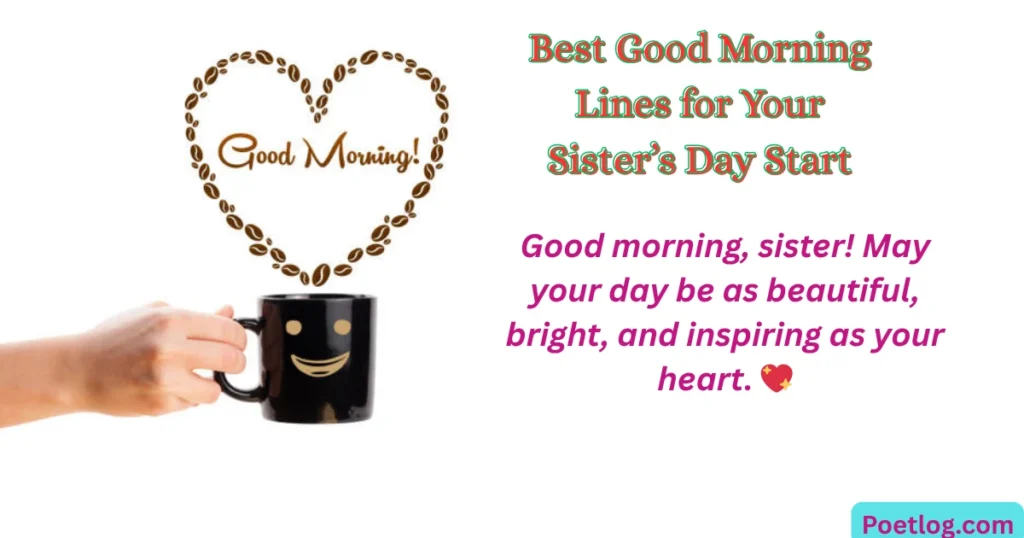 Best Good Morning Lines for Your Sister’s Day Start