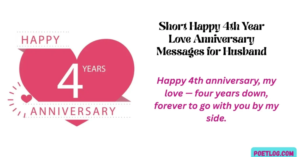 Short Happy 4th Year Love Anniversary Messages for Husband
