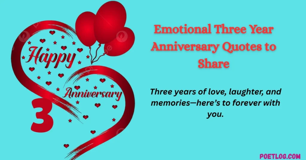 Emotional Three Year Anniversary Quotes to Share