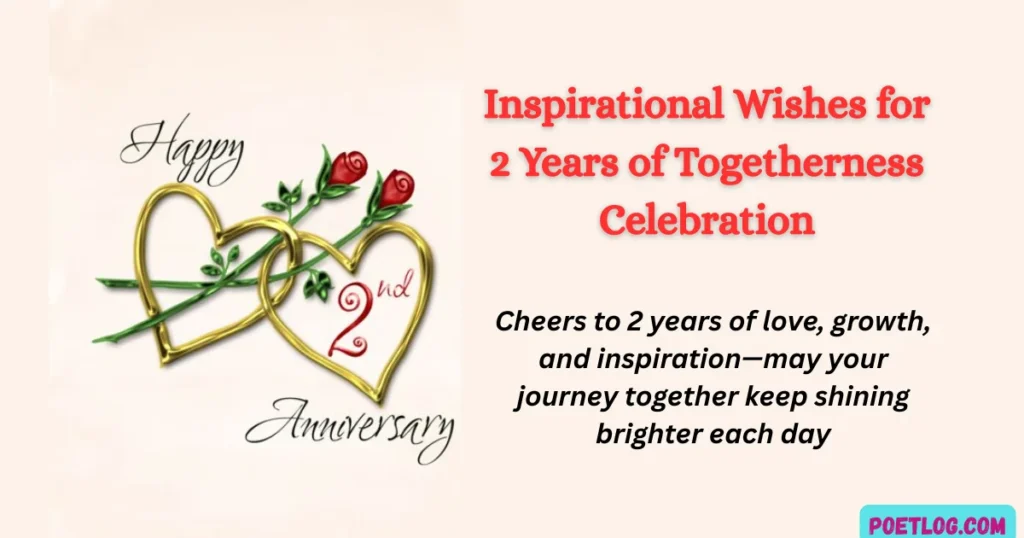 Inspirational Wishes for 2 Years of Togetherness Celebration