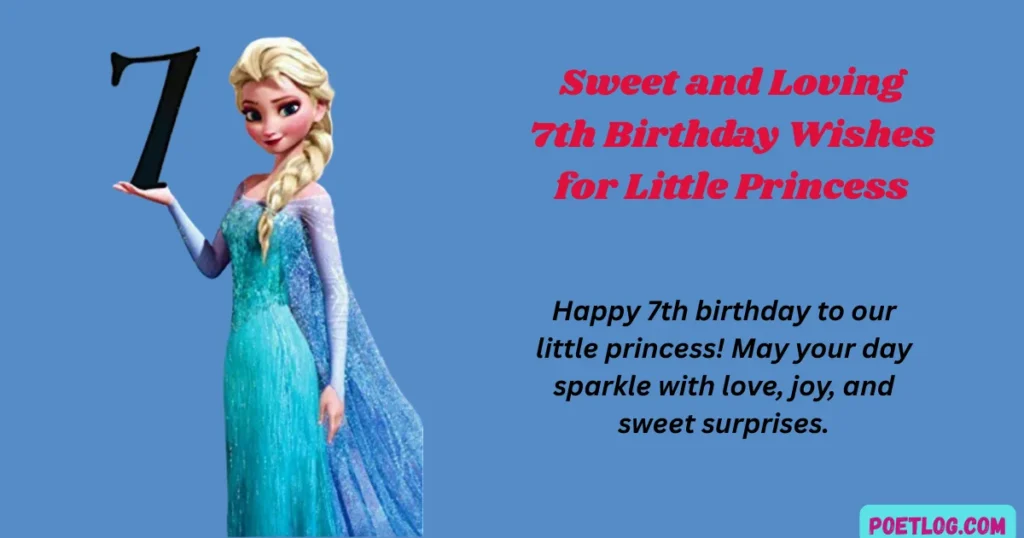 Sweet and Loving 7th Birthday Wishes for Little Princess
