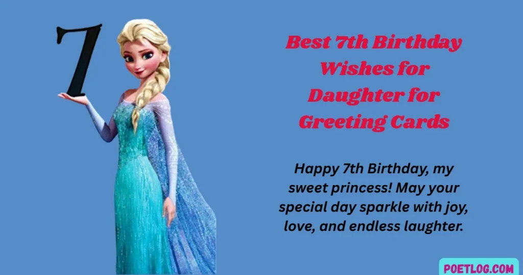Best 7th Birthday Wishes for Daughter for Greeting Cards
