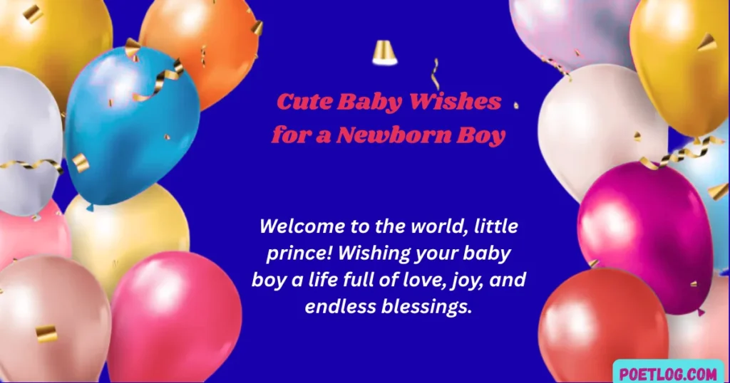 Cute Baby Wishes for a Newborn Boy