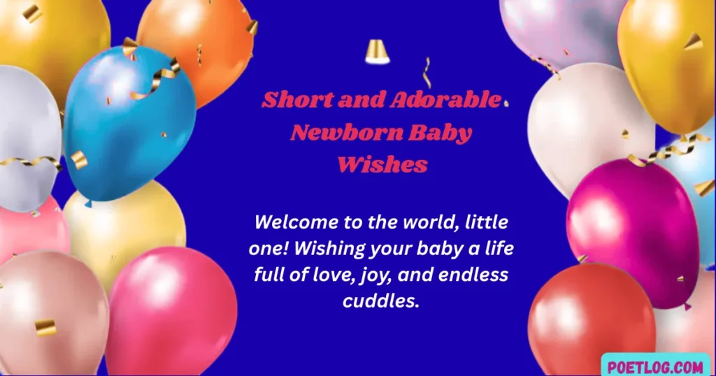 Short and Adorable Newborn Baby Wishes