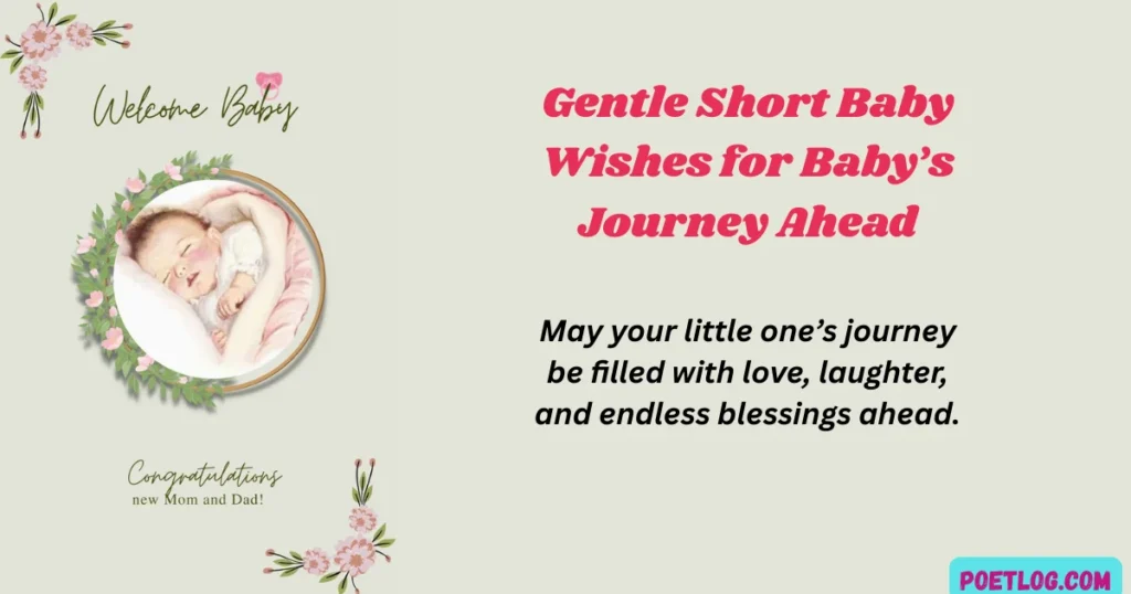 Gentle Short Baby Wishes for Baby’s Journey Ahead