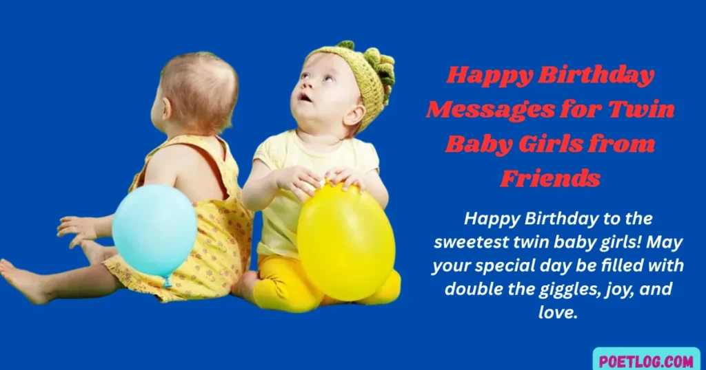 Happy Birthday Messages for Twin Baby Girls from Friends