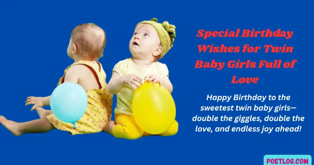 Special Birthday Wishes for Twin Baby Girls Full of Love