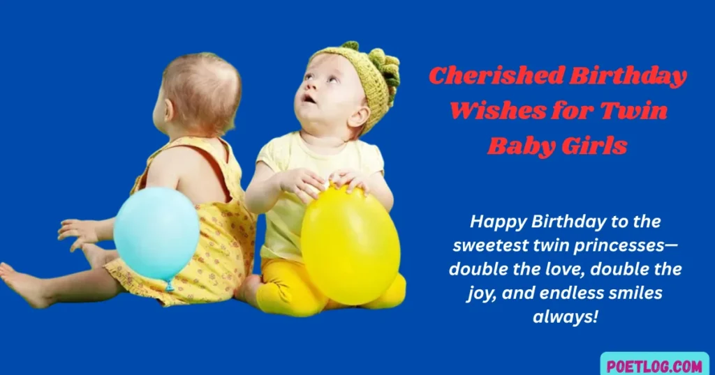 Cherished Birthday Wishes for Twin Baby Girls