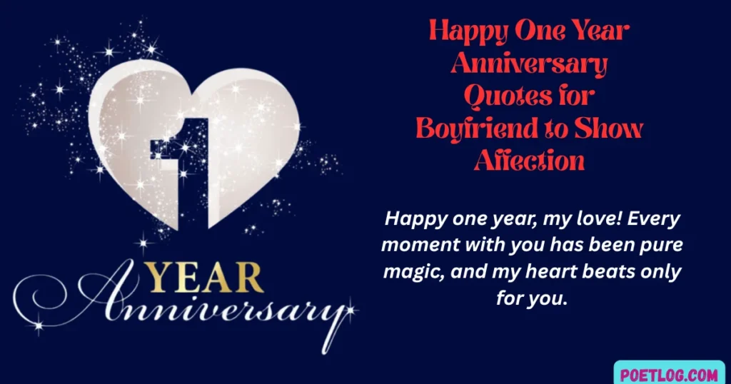 180+ Happy One Year Anniversary Quotes for Your Partner in Love Happy One Year Anniversary Quotes for Boyfriend to Show Affection