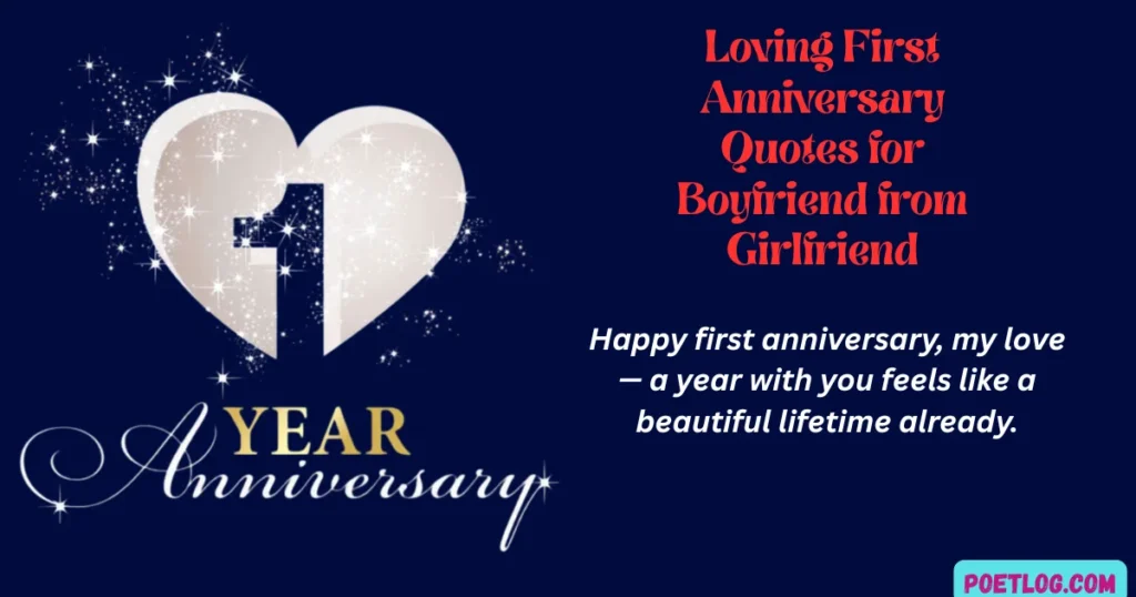 180+ Happy One Year Anniversary Quotes for Your Partner in Love Loving First Anniversary Quotes for Boyfriend from Girlfriend