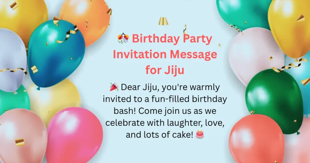🎊 Birthday Party Invitation Message for Jiju