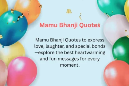 Mamu Bhanji Quotes