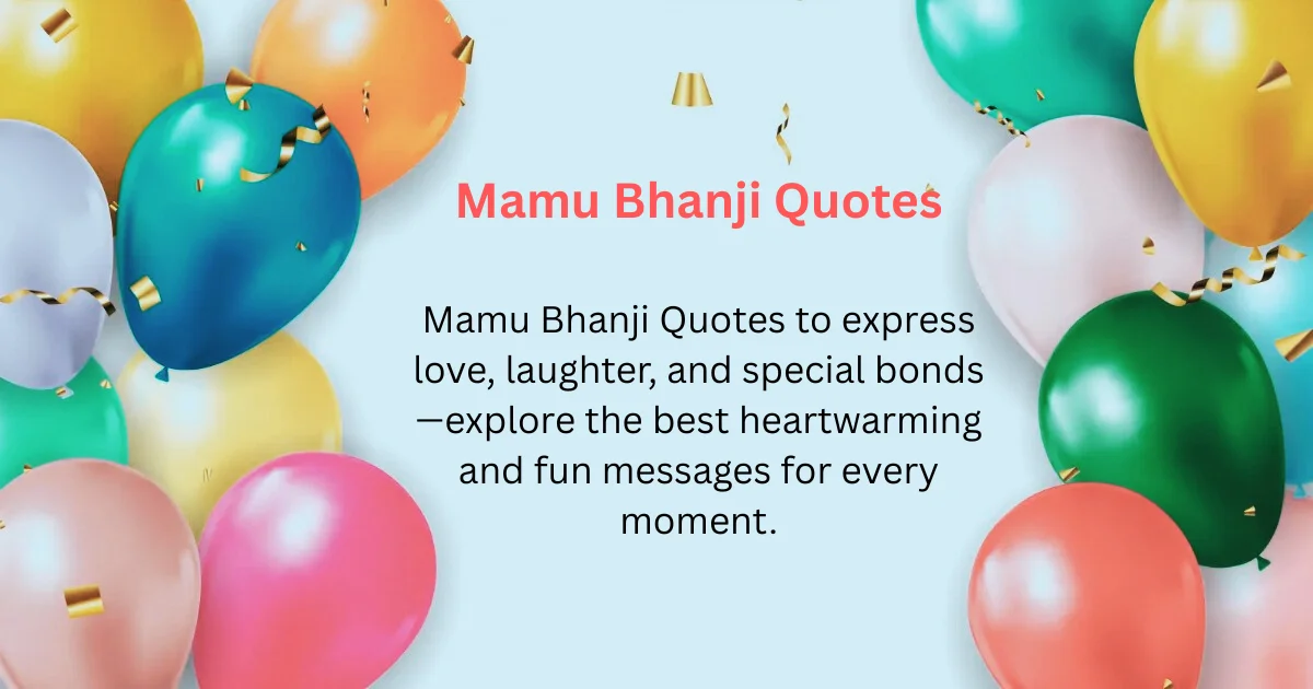 Mamu Bhanji Quotes