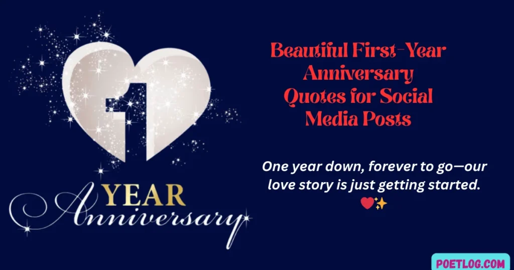 180+ Happy One Year Anniversary Quotes for Your Partner in Love Beautiful First-Year Anniversary Quotes for Social Media Posts