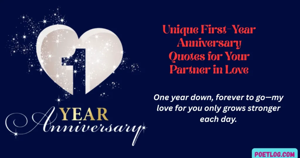 180+ Happy One Year Anniversary Quotes for Your Partner in Love Unique First-Year Anniversary Quotes for Your Partner in Love