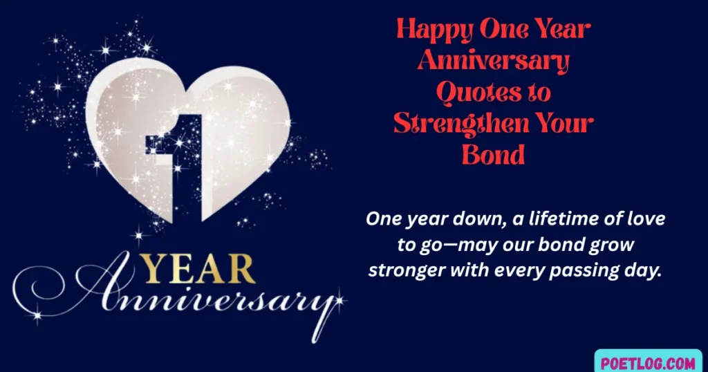 180+ Happy One Year Anniversary Quotes for Your Partner in Love Happy One Year Anniversary Quotes to Strengthen Your Bond