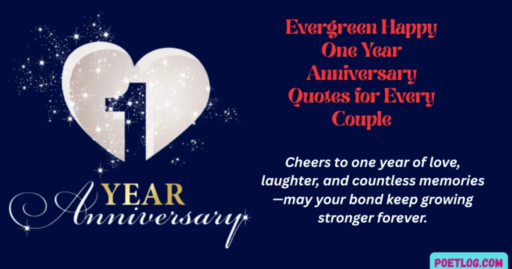 180+ Happy One Year Anniversary Quotes for Your Partner in Love Evergreen Happy One Year Anniversary Quotes for Every Couple