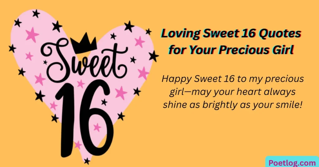 Top 230+ Sweet 16 Wishes for Daughter – Emotional Quotes & Loving Words Loving Sweet 16 Quotes for Your Precious Girl