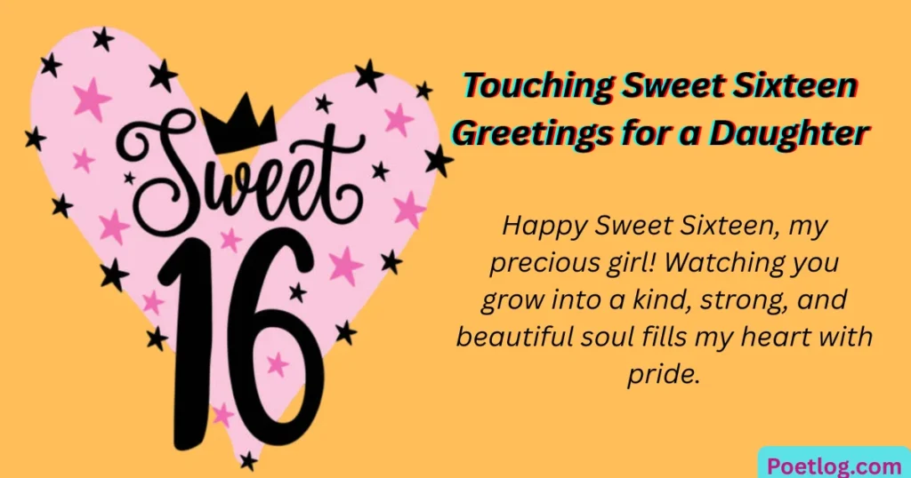 Top 230+ Sweet 16 Wishes for Daughter – Emotional Quotes & Loving Words Touching Sweet Sixteen Greetings for a Daughter