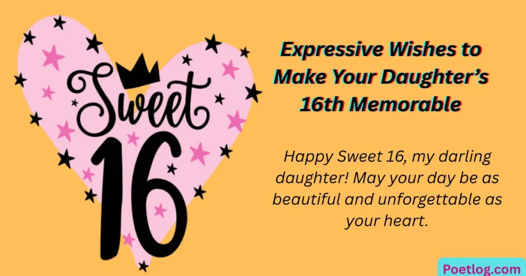 Top 230+ Sweet 16 Wishes for Daughter – Emotional Quotes & Loving Words Expressive Wishes to Make Your Daughter’s 16th Memorable