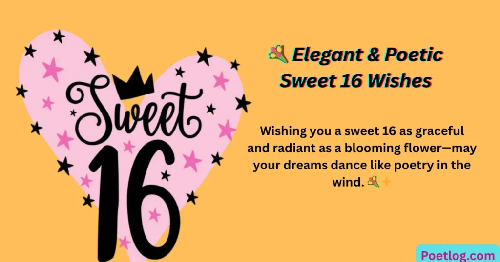 Top 230+ Sweet 16 Wishes for Daughter – Emotional Quotes & Loving Words 💐 Elegant & Poetic Sweet 16 Wishes