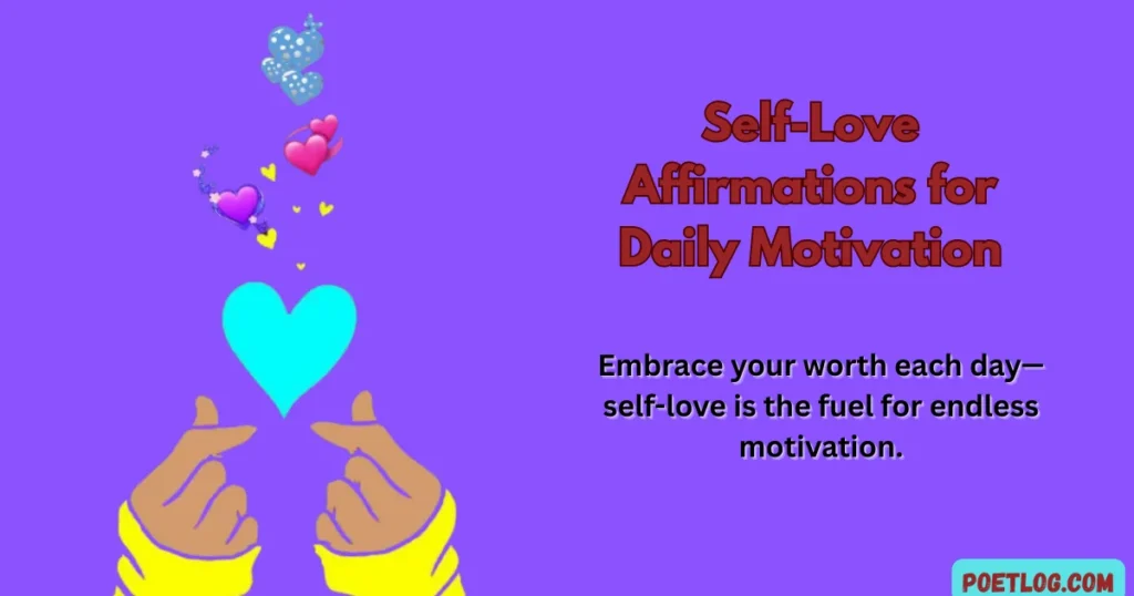 Self-Love Affirmations for Daily Motivation