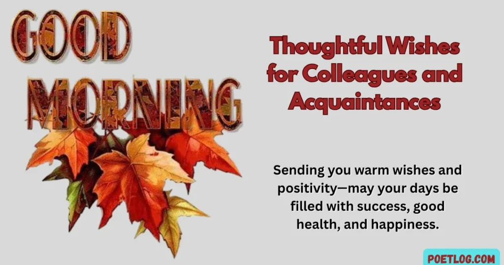 Thoughtful Wishes for Colleagues and Acquaintances