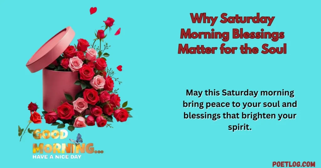 Why Saturday Morning Blessings Matter for the Soul