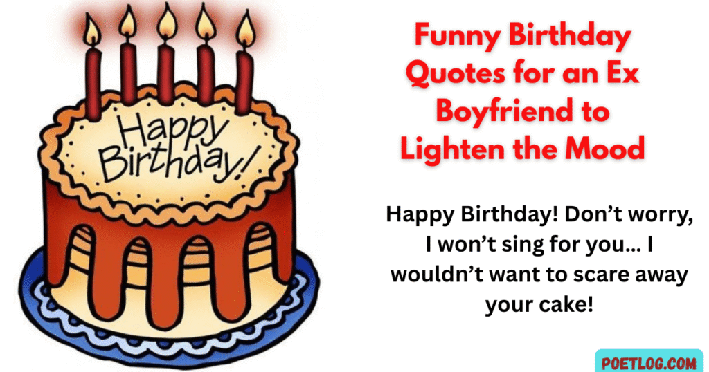 Funny Birthday Quotes for an Ex Boyfriend to Lighten the Mood