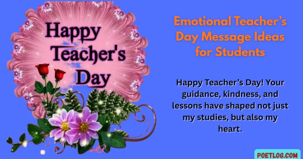 Emotional Teacher’s Day Message Ideas for Students