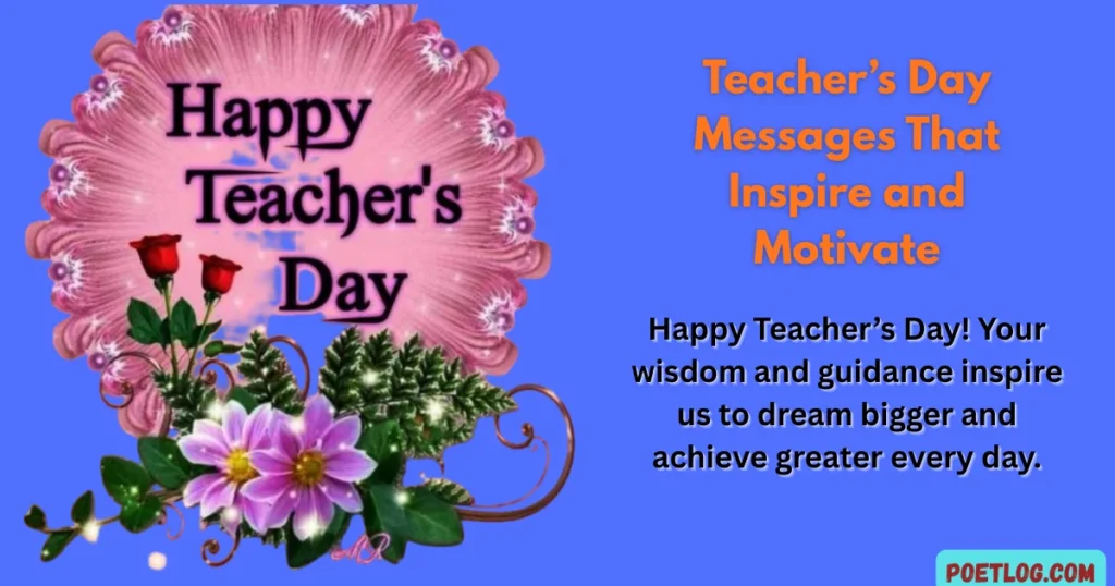 Teacher’s Day Messages That Inspire and Motivate