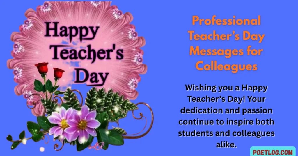 Professional Teacher’s Day Messages for Colleagues