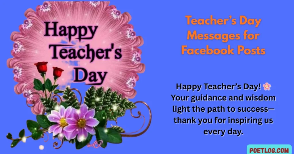 Teacher’s Day Messages for Facebook Posts