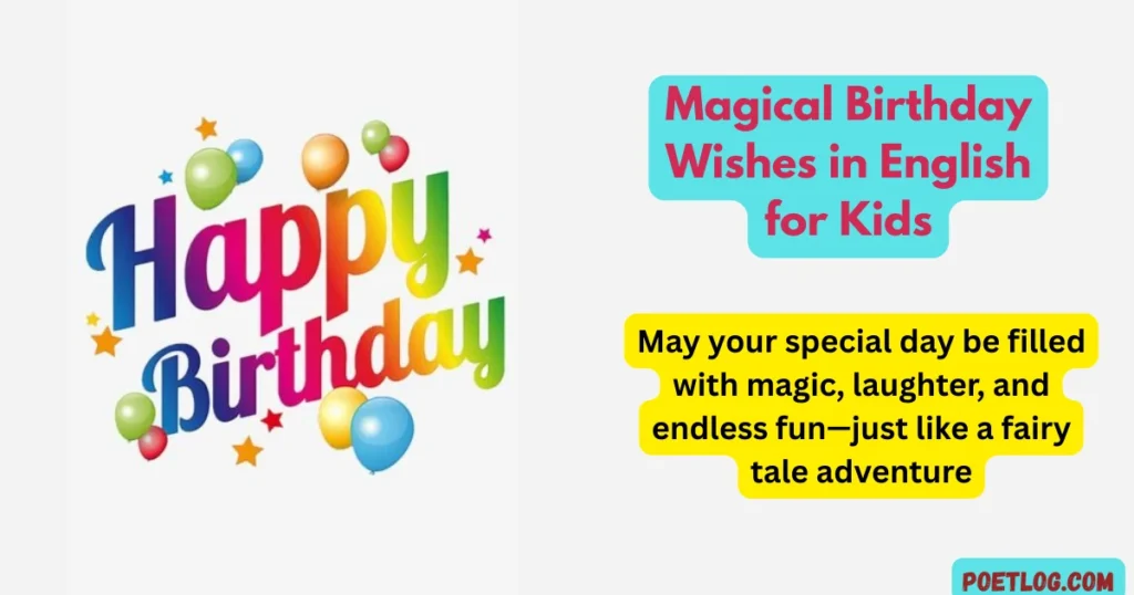 Magical Birthday Wishes in English for Kids