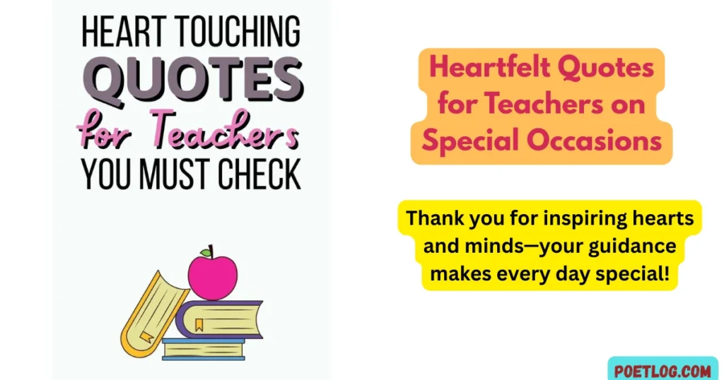 Heartfelt Quotes for Teachers on Special Occasions