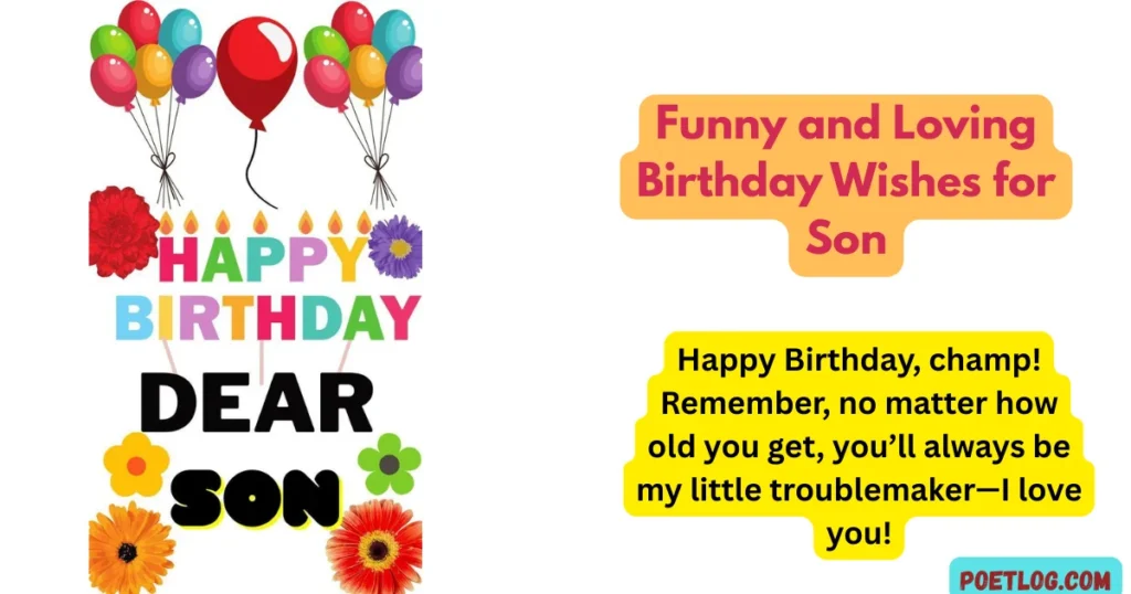Funny and Loving Birthday Wishes for Son