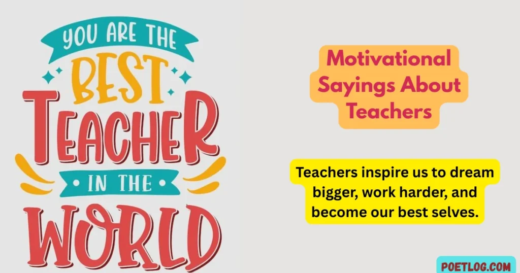Motivational Sayings About Teachers