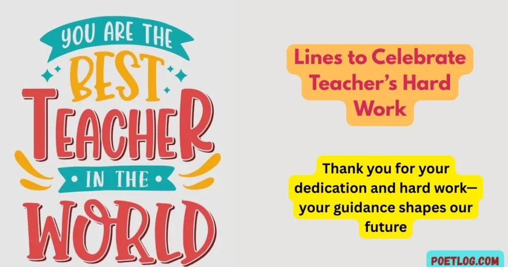 Lines to Celebrate Teacher’s Hard Work