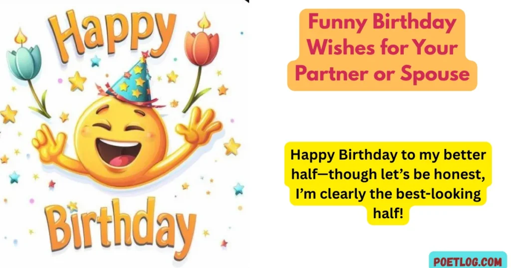 Funny Birthday Wishes for Your Partner or Spouse