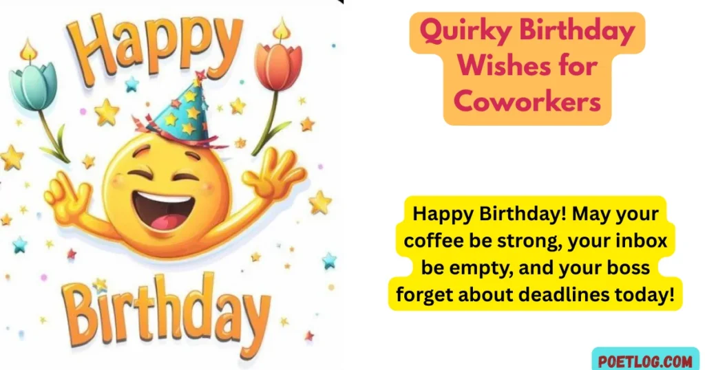 Quirky Birthday Wishes for Coworkers