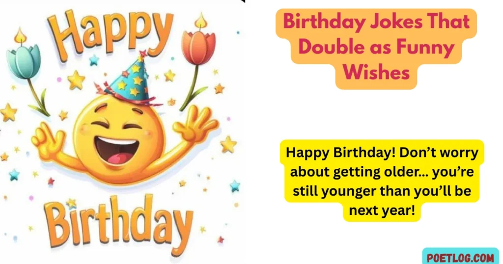 Birthday Jokes That Double as Funny Wishes