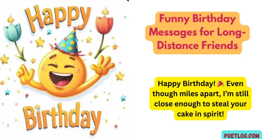 Funny Birthday Messages for Long-Distance Friends