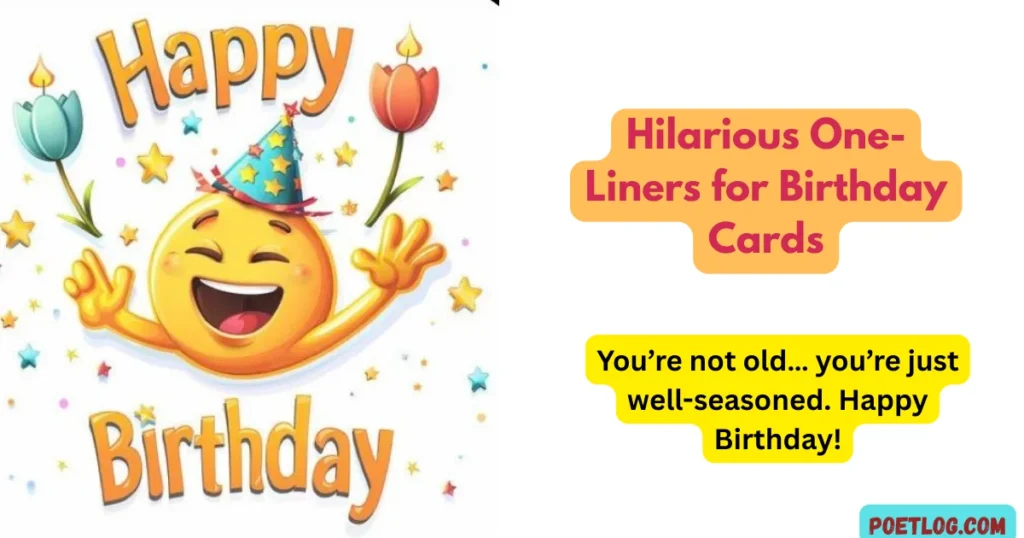 Hilarious One-Liners for Birthday Cards