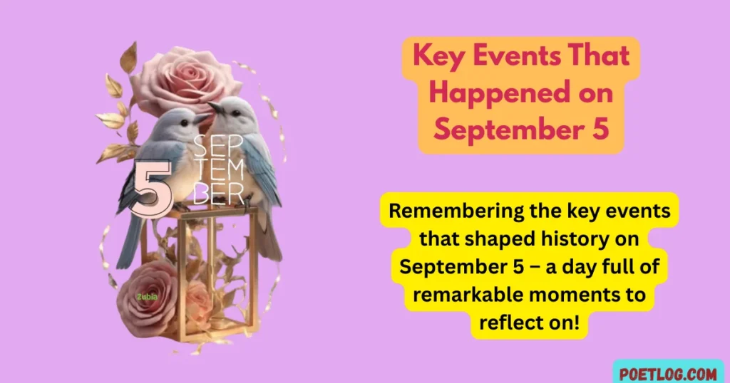 Key Events That Happened on September 5