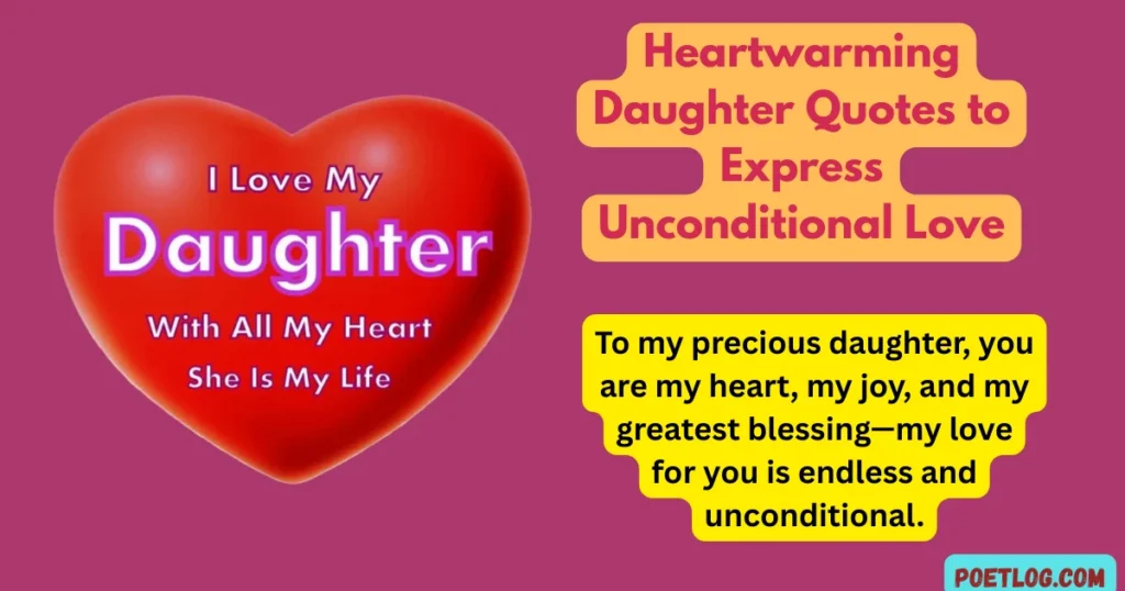 Heartwarming Daughter Quotes to Express Unconditional Love