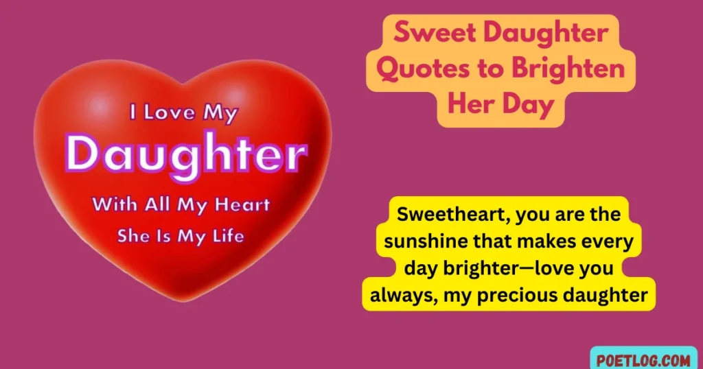 Sweet Daughter Quotes to Brighten Her Day