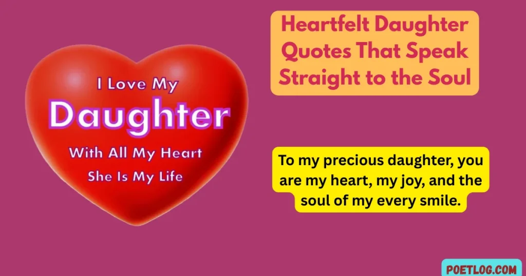 Heartfelt Daughter Quotes That Speak Straight to the Soul