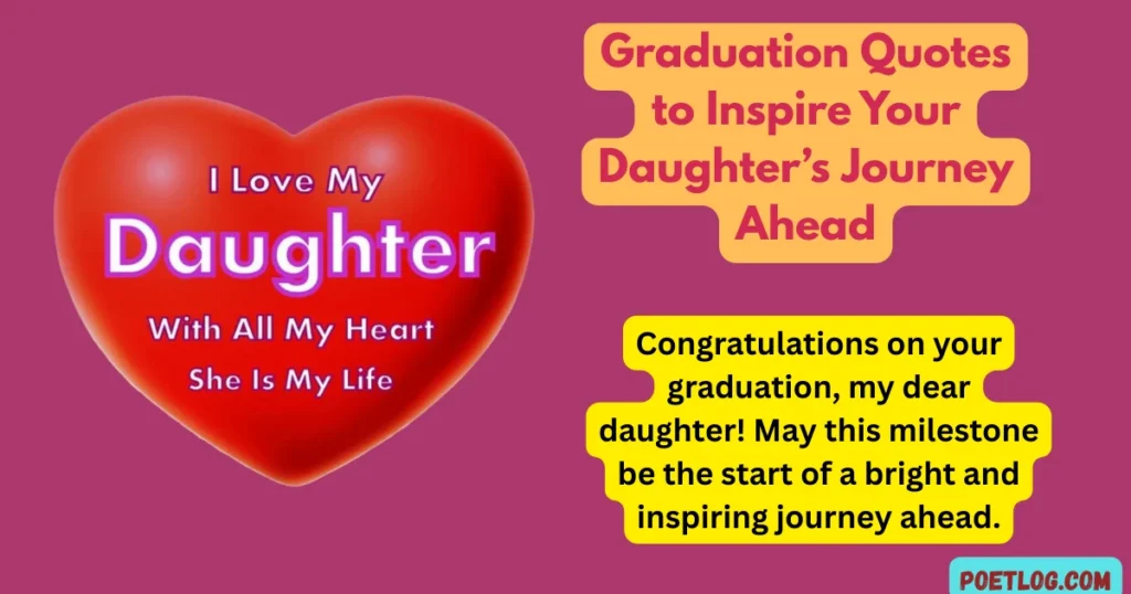 Graduation Quotes to Inspire Your Daughter’s Journey Ahead