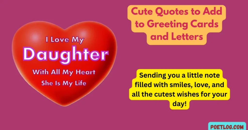 Cute Quotes to Add to Greeting Cards and Letters