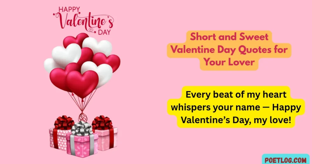 Short and Sweet Valentine Day Quotes for Your Lover